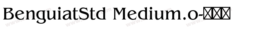 BenguiatStd Medium.o字体转换 BenguiatStd Medium.o字体转换
